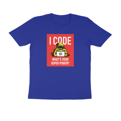 &quot;I Code - What is your superpower?&quot; - UNISEX HALF SLEEVE T-SHIRT (91C3)