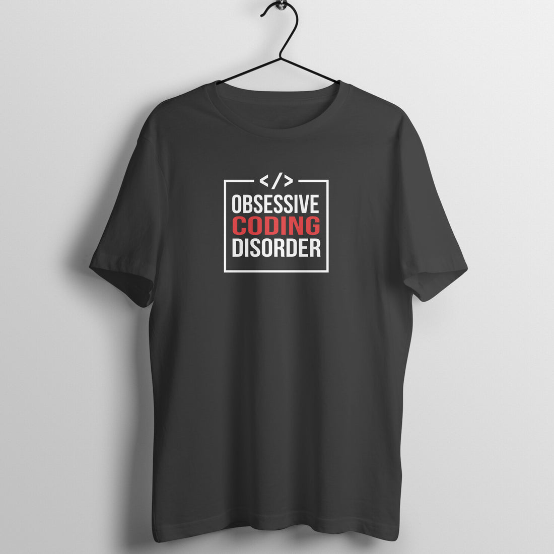 "OBSESSIVE CODING DISORDER" - UNISEX HALF SLEEVE T-SHIRT (91C5)