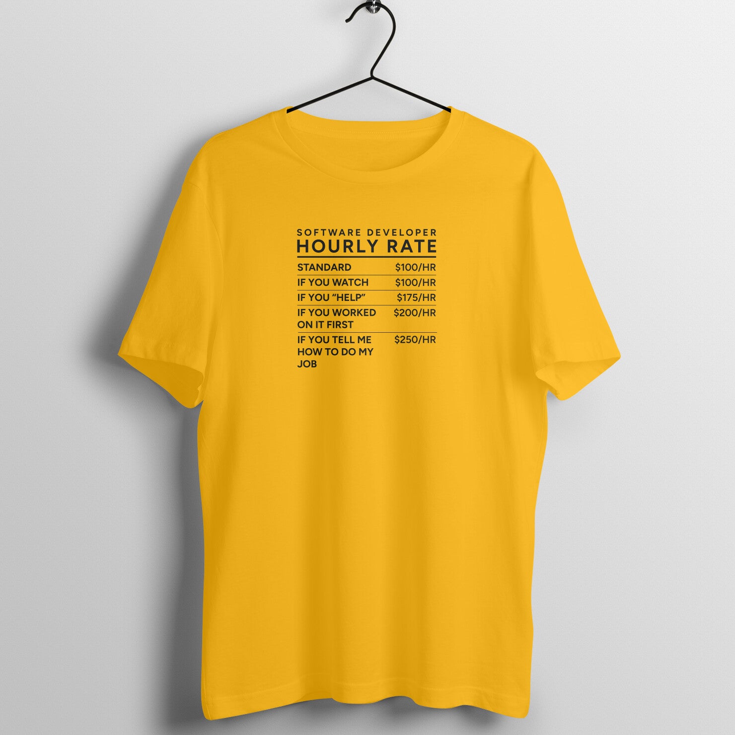 &quot;Software Developer - Hourly Rate&quot; - UNISEX HALF SLEEVE T-SHIRT (91C10)