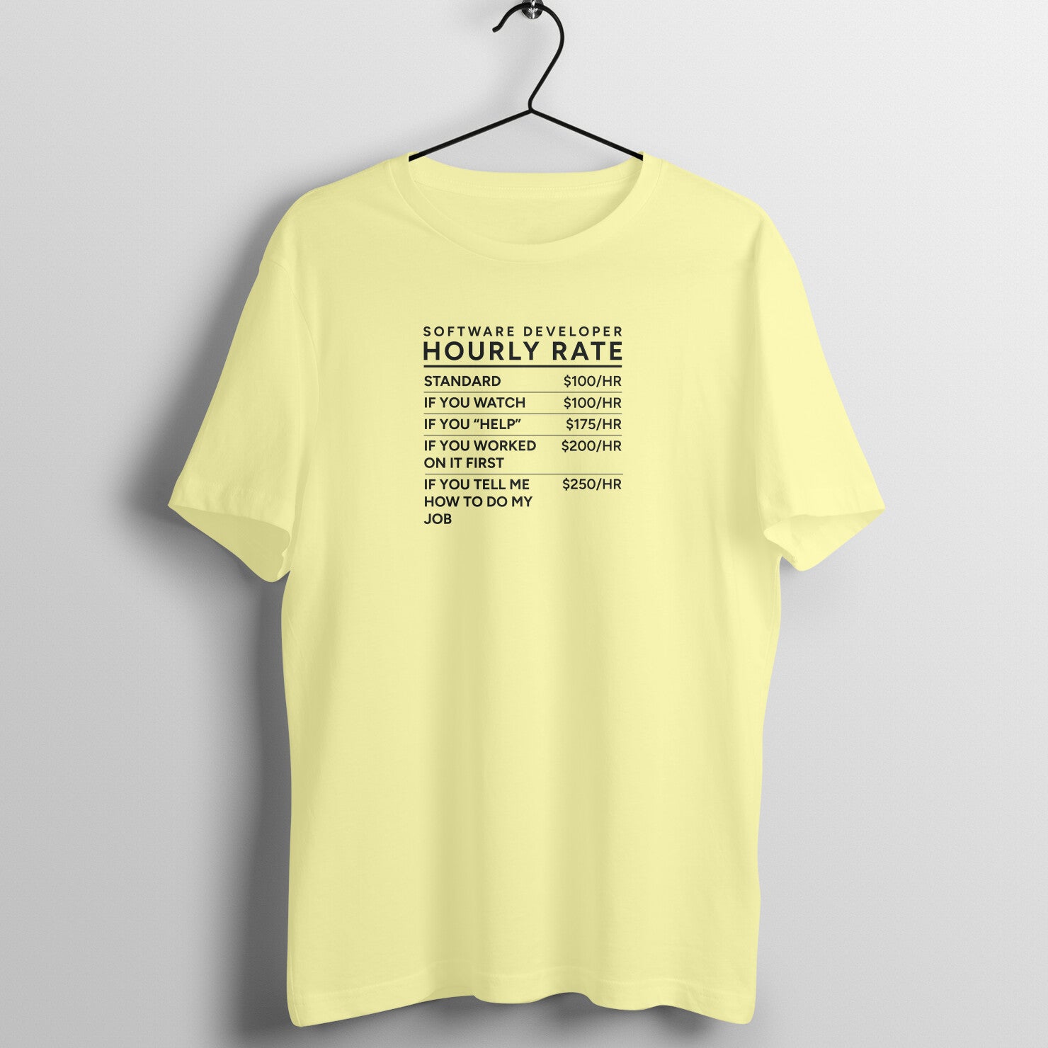 &quot;Software Developer - Hourly Rate&quot; - UNISEX HALF SLEEVE T-SHIRT (91C10)