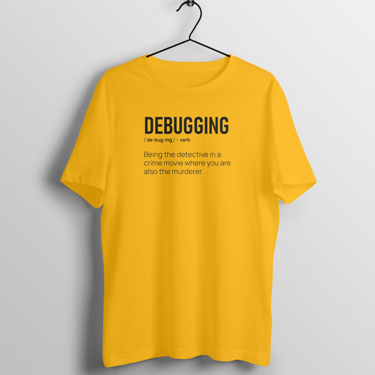 &quot;DEBUGGING&quot; - UNISEX HALF SLEEVE T-SHIRT (91C2)