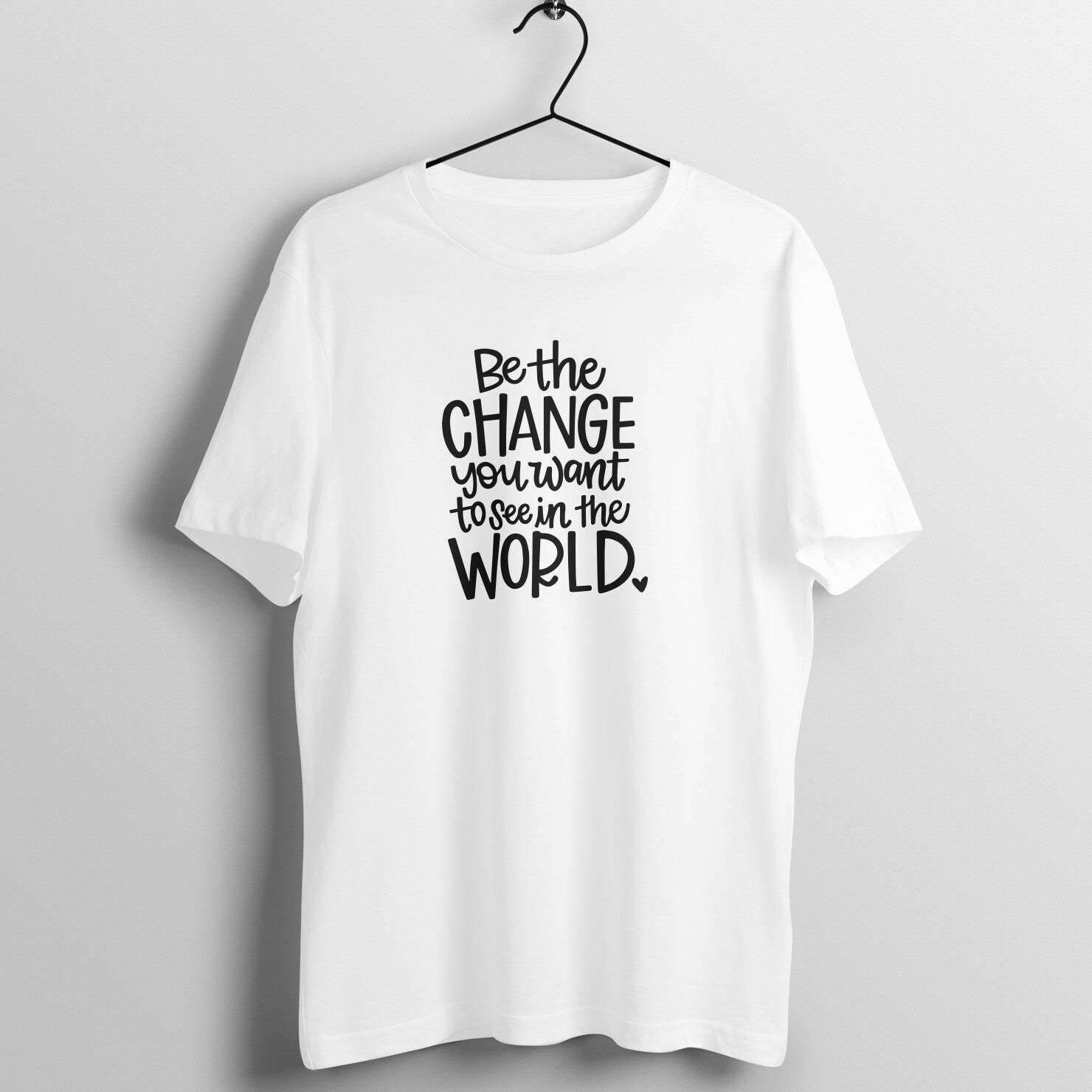 &quot;Be the change you want to see in the WORLD&quot; - UNISEX HALF SLEEVE T-SHIRT (91C18)