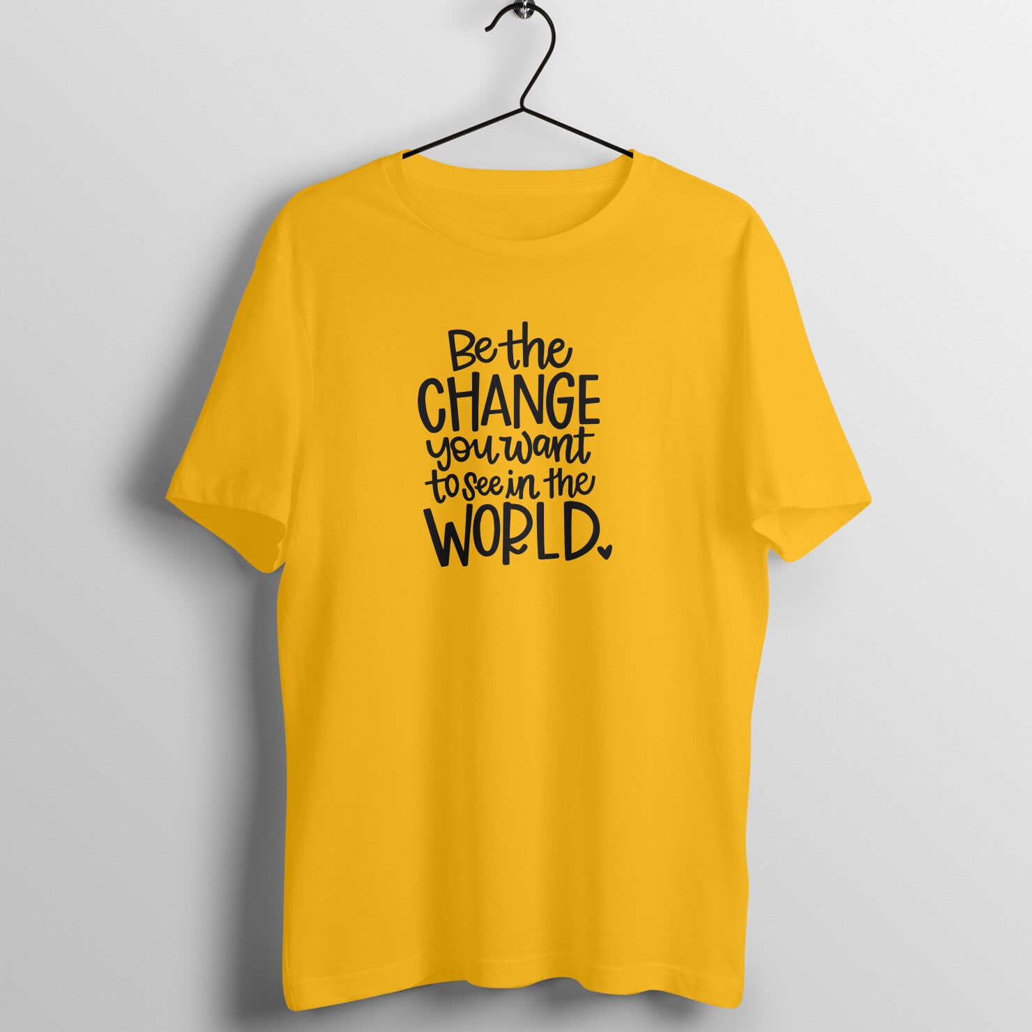 &quot;Be the change you want to see in the WORLD&quot; - UNISEX HALF SLEEVE T-SHIRT (91C18)