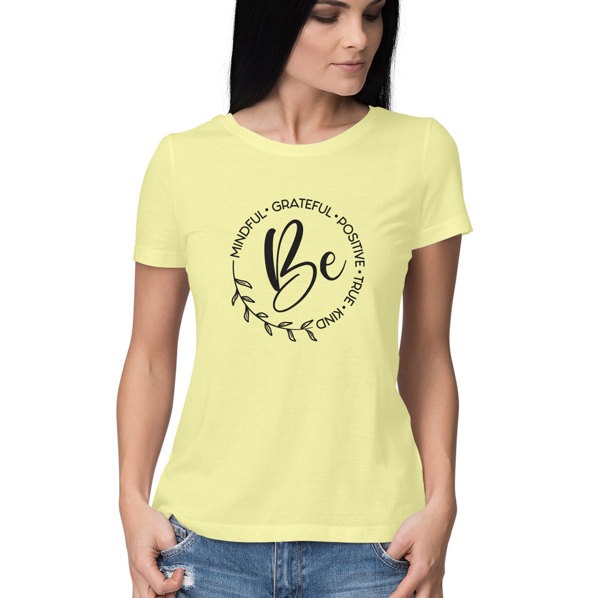 &quot;Be - Mindful, Grateful, Positive, True, Kind&quot; - HALF SLEEVE T-SHIRT for GIRLS (91C17)