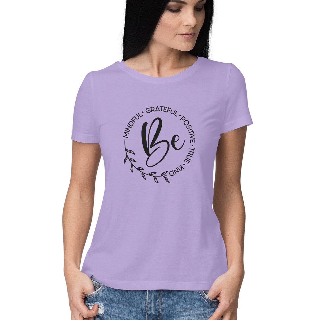 &quot;Be - Mindful, Grateful, Positive, True, Kind&quot; - HALF SLEEVE T-SHIRT for GIRLS (91C17)