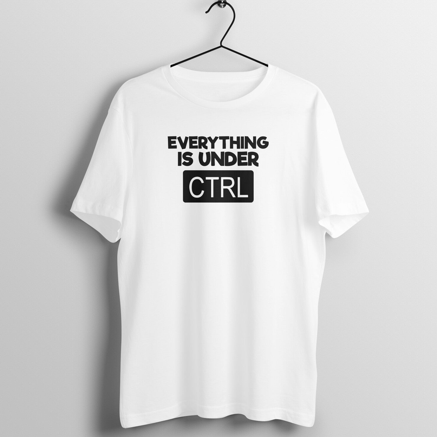 &quot;Everything is under CTRL&quot; - UNISEX HALF SLEEVE T-SHIRT (91C28)