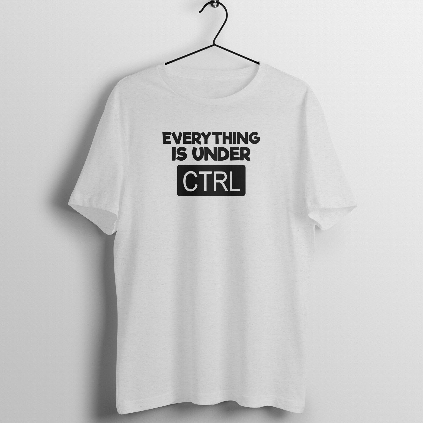 &quot;Everything is under CTRL&quot; - UNISEX HALF SLEEVE T-SHIRT (91C28)