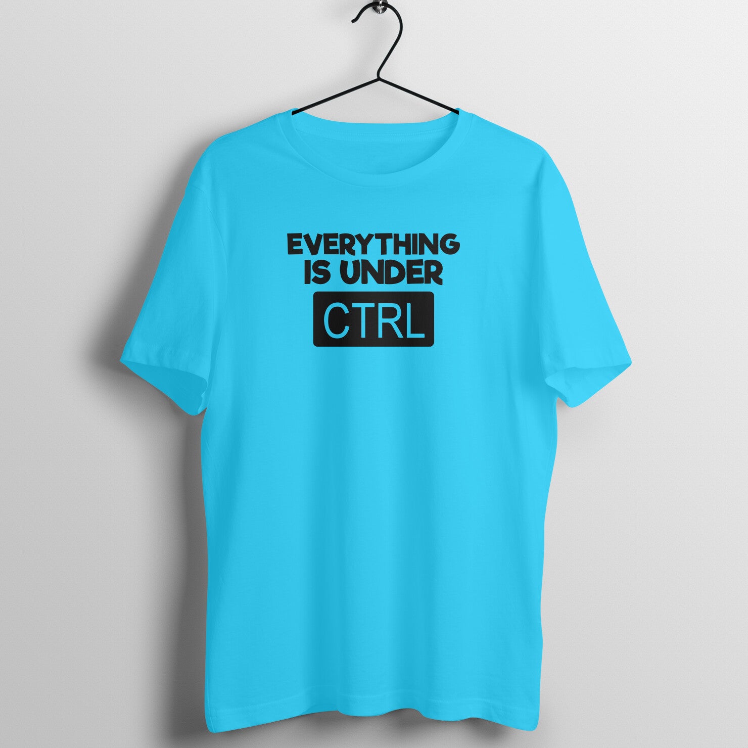 &quot;Everything is under CTRL&quot; - UNISEX HALF SLEEVE T-SHIRT (91C28)