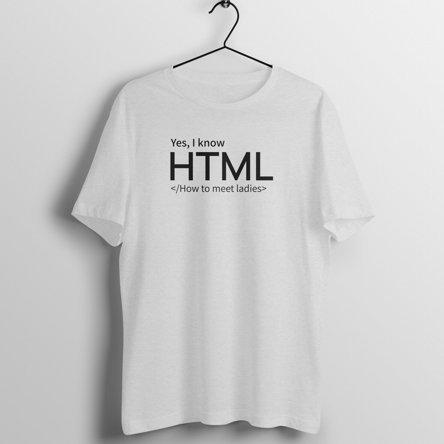 &quot;YES, I KNOW HTML ...&quot; - MEN HALF SLEEVE T-SHIRT (91C29)