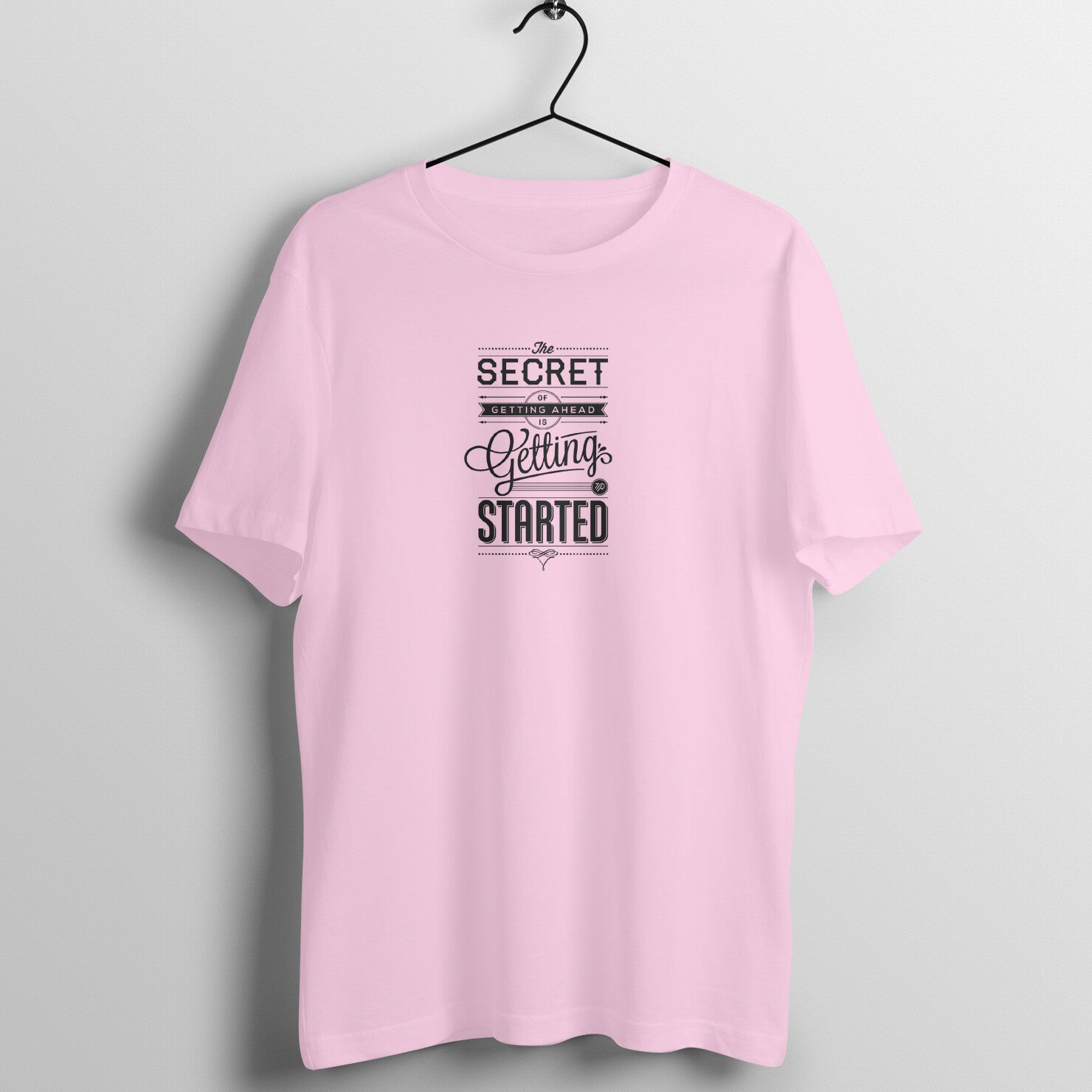 &quot;Secret of getting ahead ...&quot; - UNISEX HALF SLEEVE T-SHIRT (91C36)