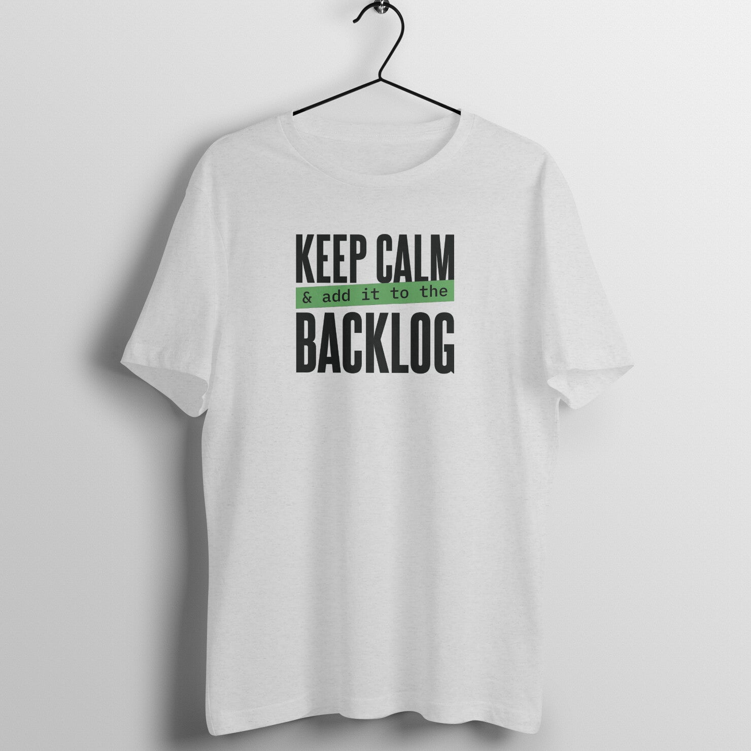 &quot;Keep calm &amp; add it to the backlog&quot; - UNISEX HALF SLEEVE T-SHIRT (91C42)