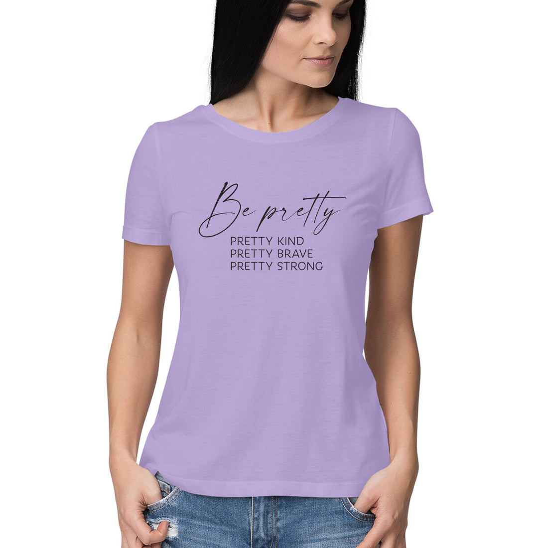 &quot;Be Pretty, Kind, Brave, Strong ...&quot; - HALF SLEEVE T-SHIRT for GIRLS (91C62)