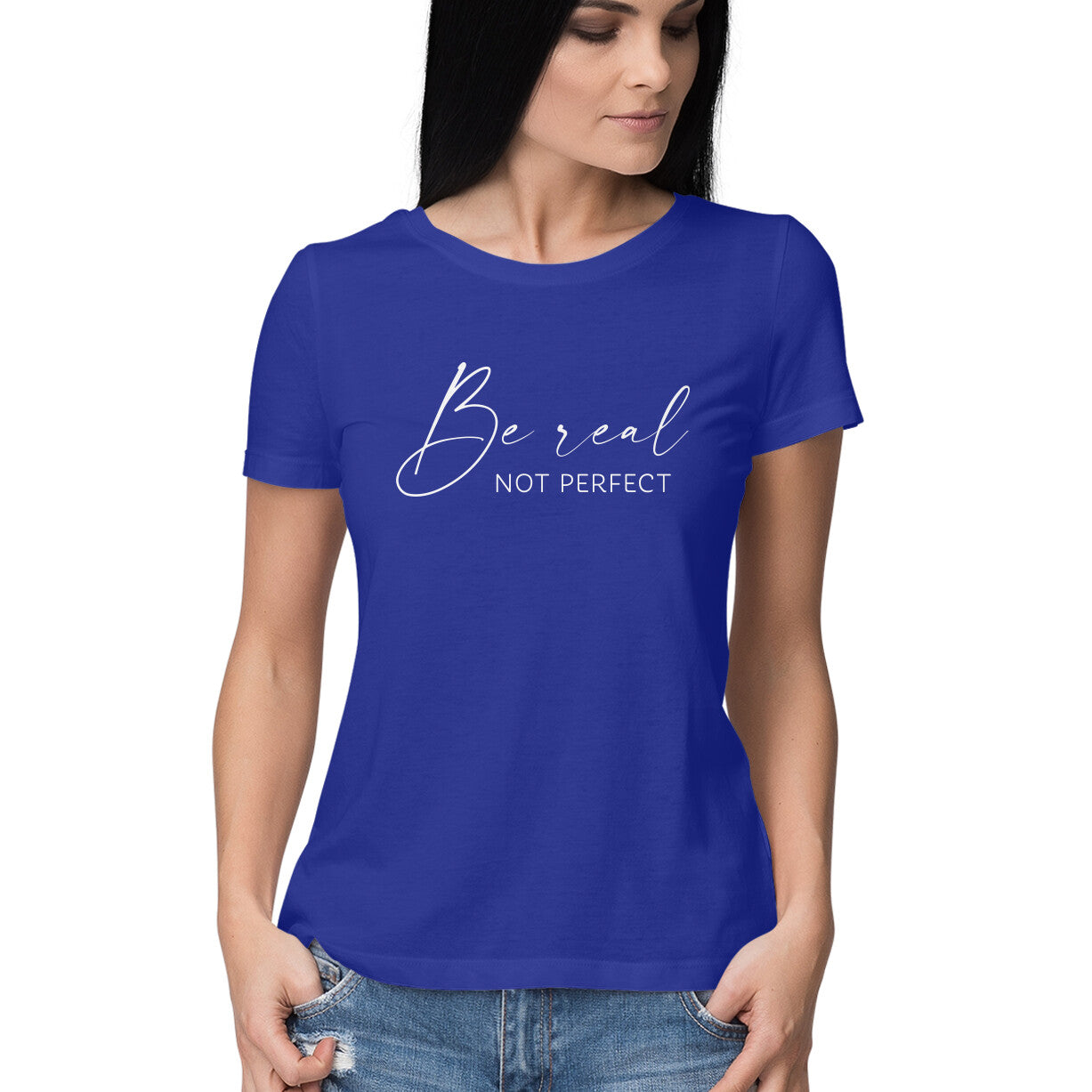 &quot;Be real, not perfect&quot; - HALF SLEEVE T-SHIRT for GIRLS (91C60)