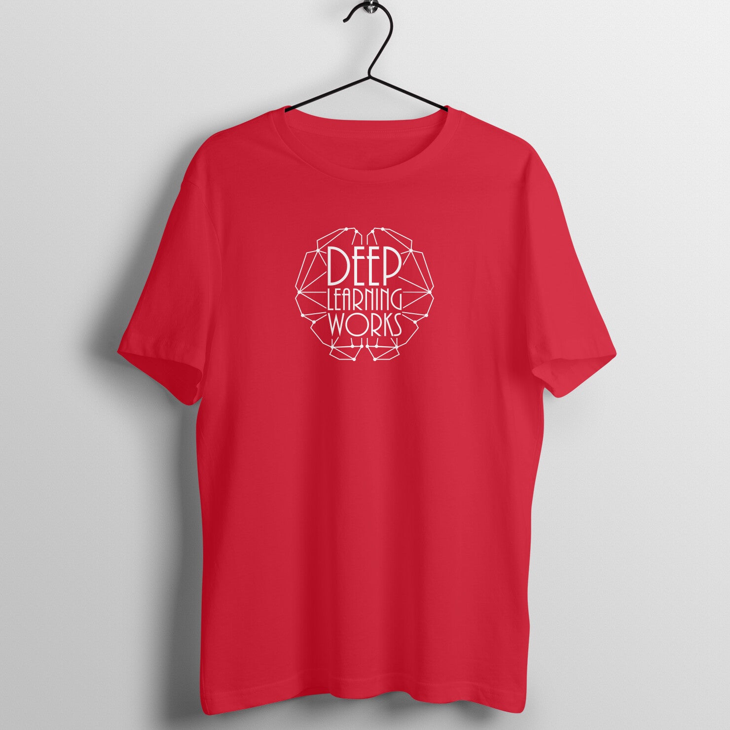 &quot;Deep Learning Works&quot; - UNISEX HALF SLEEVE T-SHIRT (91C72)