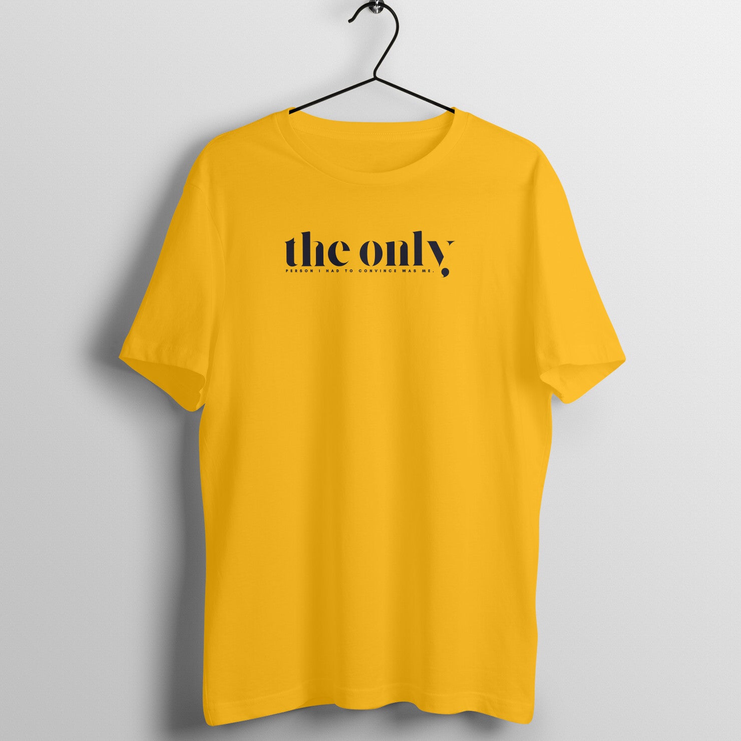 &quot;The Only Person...&quot; - UNISEX HALF SLEEVE T-SHIRT (91C78)