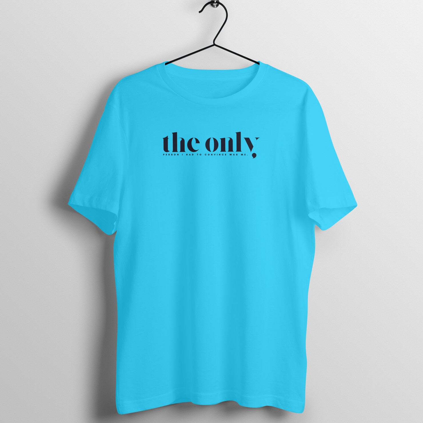 &quot;The Only Person...&quot; - UNISEX HALF SLEEVE T-SHIRT (91C78)