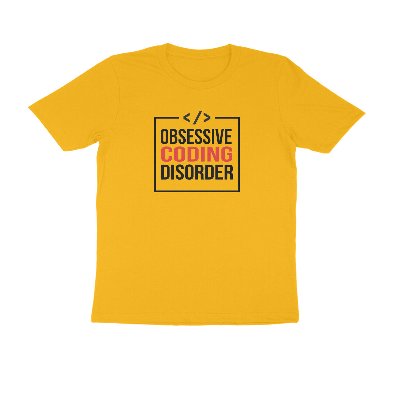 &quot;OBSESSIVE CODING DISORDER&quot; - UNISEX HALF SLEEVE T-SHIRT (91C5)