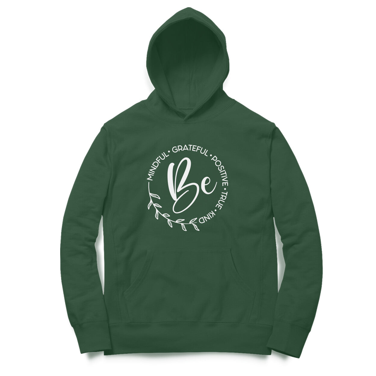 “BE - Mindful, Grateful, Positive, True, Kind“ - UNISEX HOODIE (91H11)